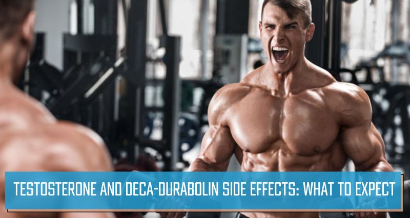 Testosterone and Deca-Durabolin side effects_ What to expect
